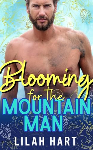 Blooming for the Mountain Man: Spring in the Mountains (Kindle Edition)