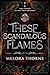 These Scandalous Flames: The Legend of the Twin Dragons: Book One