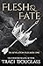 Flesh and Fate (Revelation Files, #1)