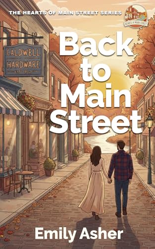 Back to Main Street: A Fake Dating Second Chance Small Town Romance (Hearts of Main Street Book 1)