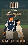 Out of My League by Mariah Jolie