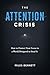 The Attention Crisis: How t...