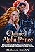 Claimed by the Alpha Prince by Adrian Brain