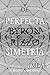 De Perfecta Simetría Impar by Byron Rizzo