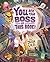 You Are the Boss of This Book!