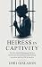 HEIRESS IN CAPTIVITY: The P...
