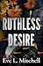 Ruthless Desire: The spicy, touch her and die, friends-to-lovers, college sports romance (The Ruthless Devils)