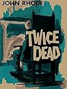 Twice Dead