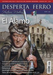 Desperta Ferro Historia Moderna Magazine, Issue 57, abril 2022: El Álamo
