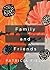 Family and Friends by Patricia Field