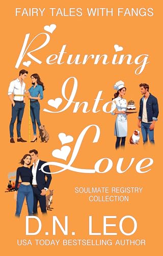 Returning Into Love: Soulmate Registry Collection (Fairy Tales With Fangs)