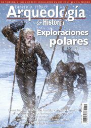 Desperta Ferro Arqueología e Historia Magazine, Issue 41, febrero 2022: Exploraciones polares