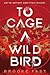 To Cage a Wild Bird