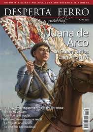 Desperta Ferro Antigua y Medieval Magazine, Issue 71, mayo 2022: La Guerra de los Cien Años, vol. IV: Juana de Arco (Paperback)