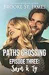 Paths Crossing Episode Three by Brooke St. James