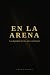 EN LA ARENA: La dignidad de...