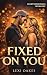 Fixed on You (Heartwood Fal...