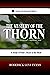 The Mystery of the Thorn: A Study of Paul's Thorn in the Flesh