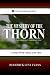 The Mystery of the Thorn: A...