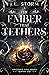 The Ember that Tethers (Shattered Soul Series #2)