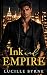 Ink and Empire: A Steamy Bi...