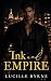 Ink and Empire: A Steamy Bi...