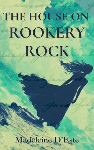 The House on Rookery Rock: Two women. One remote island. A sea of secrets. (Kindle Edition)