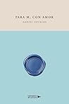 Para M, con amor (UNIVERSO DE LETRAS) (Spanish Edition) Para M, con amor (UNIVERSO DE LETRAS) (Spanish Edition)