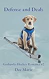 Defense and Deals: Goshawks Hockey Romance #2 (Portland, Maine Goshawks Hockey)