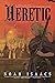 Heretic: A Prelude to the T...
