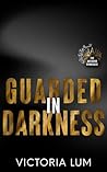 Guarded in Darkness