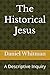 The Historical Jesus by Daniel Whitman