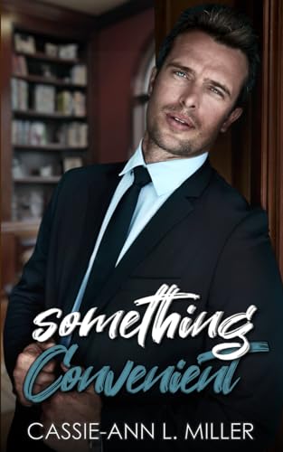 Something Convenient - Alternate cover: A Small Town Marriage of Convenience Romance (Paperback)
