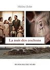 LA NUIT DES COCHONS by HELENE ZOLER