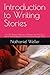 Introduction to Writing Sto...