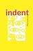 Indent: An Anthology