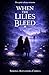 When the Lilies Bleed by Mrs Simona-Alexandra Chirila