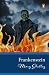 Frankenstein by Mary Wollstonecraft Shelley Frankenstein by Mary Wollstonecraft Shelley