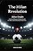 The Milan Revolution: A Tac...