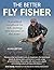 The Better Fly Fisher by Allan Sefton