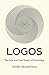 Logos: The First and Last Theory of Everything