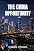 The China Opportunity: How ...