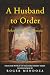 A Husband to Order: Behind ...