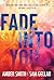 Fade into You