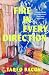 Fire in Every Direction: A Memoir