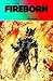 Fireborn Volume 1