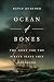 Ocean of Bones: The Hunt for the Pirate Slave Ship Guerrero