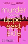 Murder on the Upper East Side by Gigi Waldorf