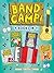 Band Camp! 4 books in 1! (A...