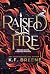 Raised in Fire (Demon Days, Vampire Nights, Book 2)